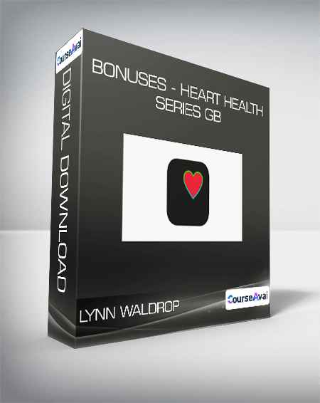 Lynn Waldrop - BONUSES - Heart Health Series GB