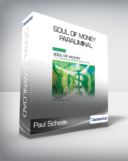 Paul Scheele - Soul of Money Paraliminal