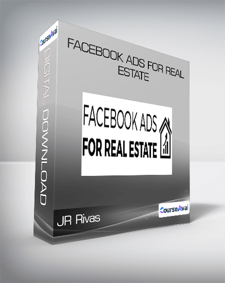 JR Rivas - Facebook Ads For Real Estate
