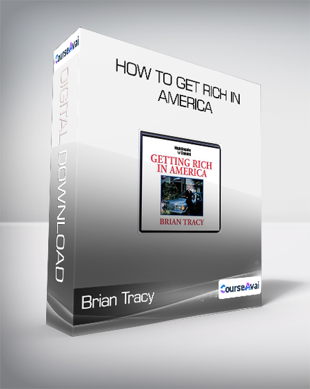 Brian Tracy - How To Get Rich In America