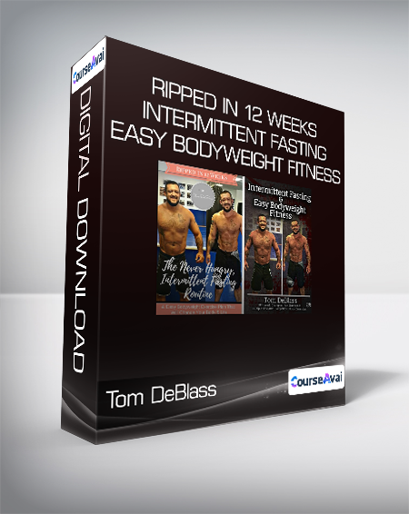 Tom DeBlass - Ripped In 12 Weeks Intermittent Fasting & Easy Bodyweight Fitness