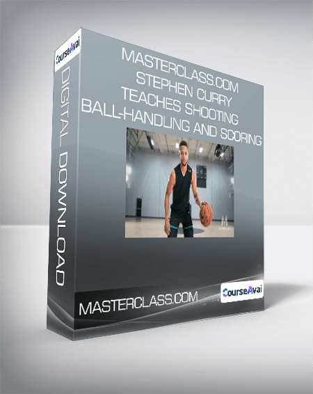 Masterclass.com - Stephen Curry Teaches Shooting - Ball-Handling And Scoring