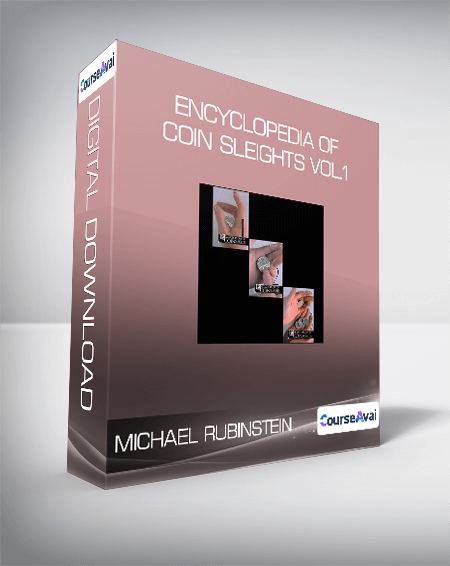 Michael Rubinstein - Encyclopedia Of Coin Sleights Vol.1