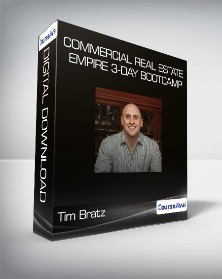 Tim Bratz - Commercial Real Estate Empire 3-Day Bootcamp