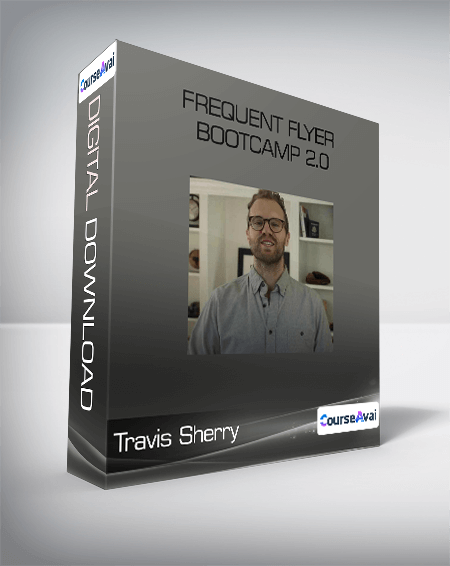 Travis Sherry - Frequent Flyer Bootcamp 2.0