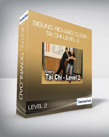 Sigung Richard Clear - Tai Chi Level 2