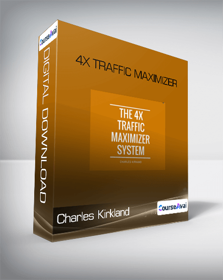 Charles Kirkland - 4X Traffic Maximizer