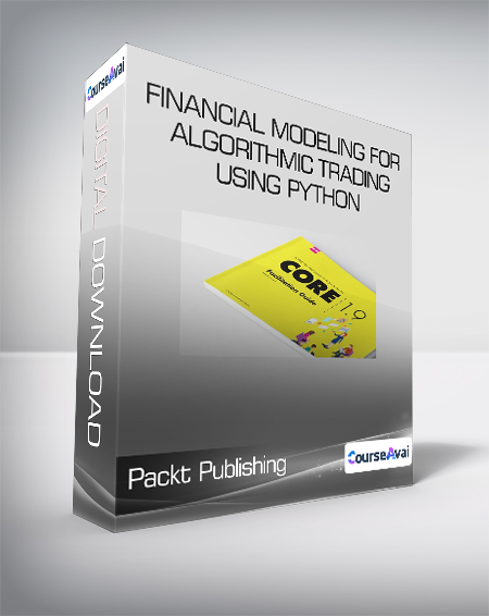 Packt Publishing - Financial Modeling for Algorithmic Trading using Python