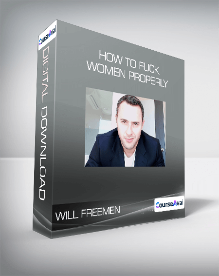 Will Freemen - How To Fuck Women Properly