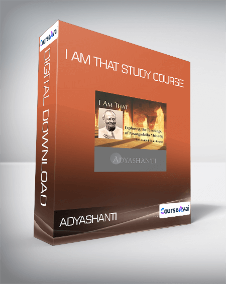 Adyashanti - I AM THAT Study Course