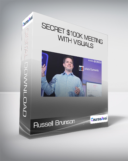 Russell Brunson - Secret $100k Meeting With Visuals