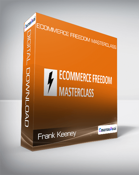 Frank Keeney - Ecommerce Freedom Masterclass