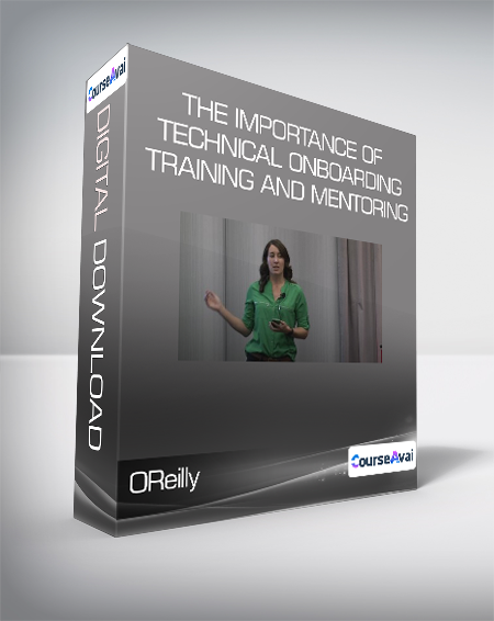 OReilly - The Importance of Technical Onboarding Training and mentoring