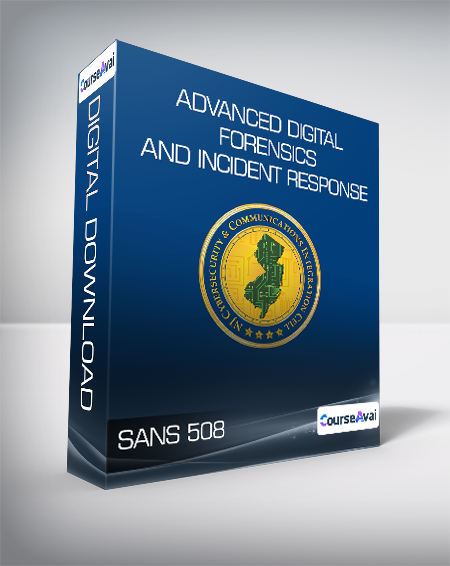 SANS 508 - Advanced Digital Forensics and Incident Response