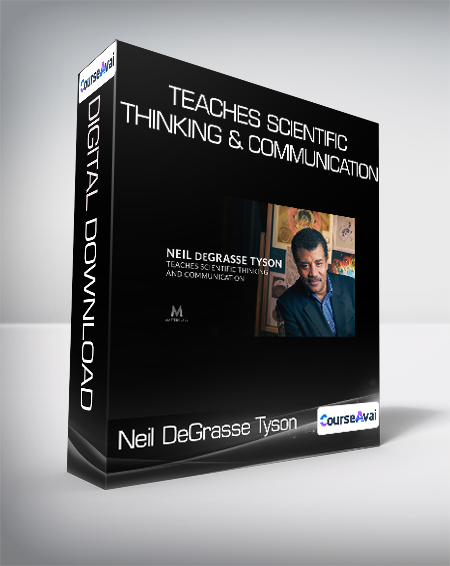 Neil DeGrasse Tyson - Teaches Scientific Thinking & Communication