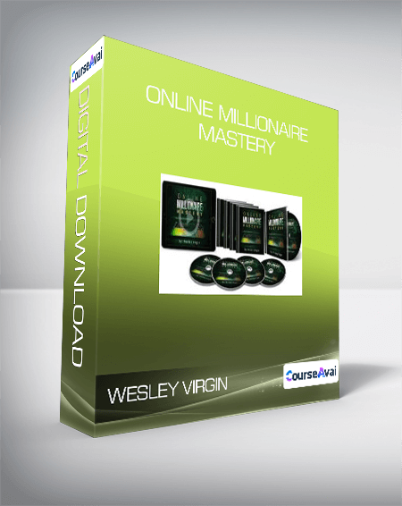 Wesley Virgin - Online Millionaire Mastery