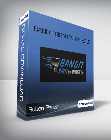 Ruben Perez - Bandit Sign on Wheels