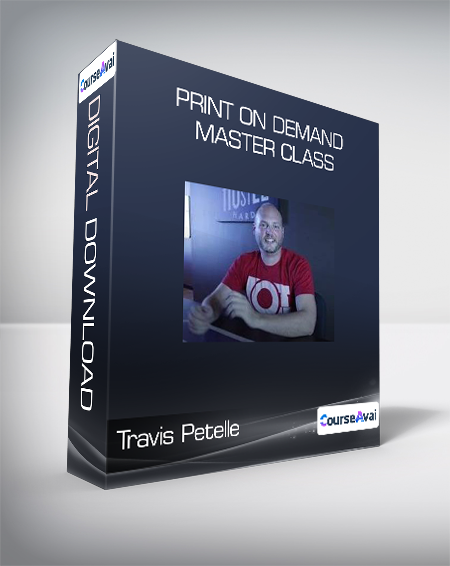 Travis Petelle - Print On Demand Master Class