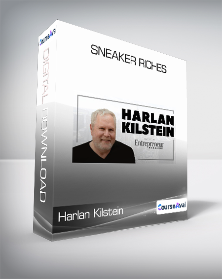 Harlan Kilstein - Sneaker Riches