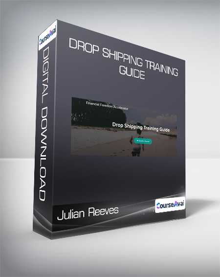Julian Reeves - Drop Shipping Training Guide
