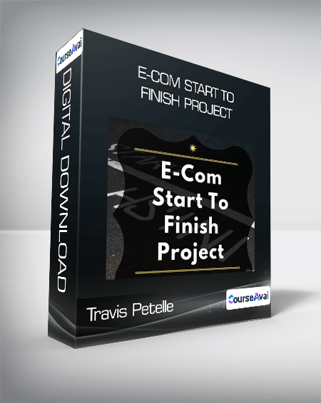 Travis Petelle - E-Com Start To Finish Project