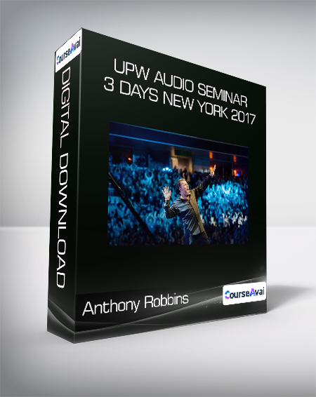 Anthony Robbins - UPW Audio Seminar 3 Days New York 2017