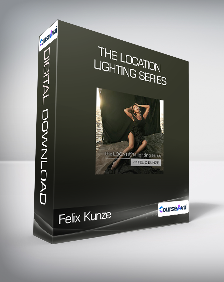 Felix Kunze - The Location Lighting Series