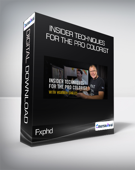 Fxphd - Insider Techniques for the Pro Colorist