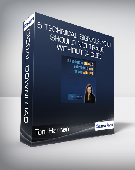 Toni Hansen - 5 Technical Signals You Should Not Trade Without (4 CDs)