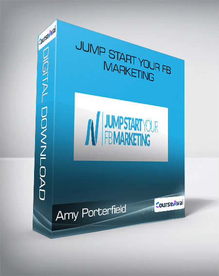 Amy Porterfield - Jump Start Your FB Marketing