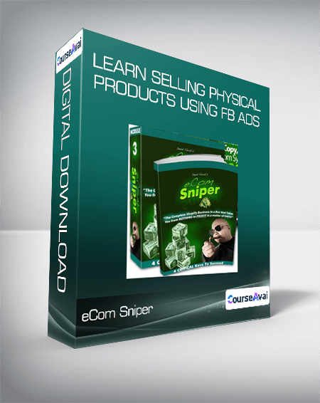 eCom Sniper - Learn Selling Physical Products Using FB Ads