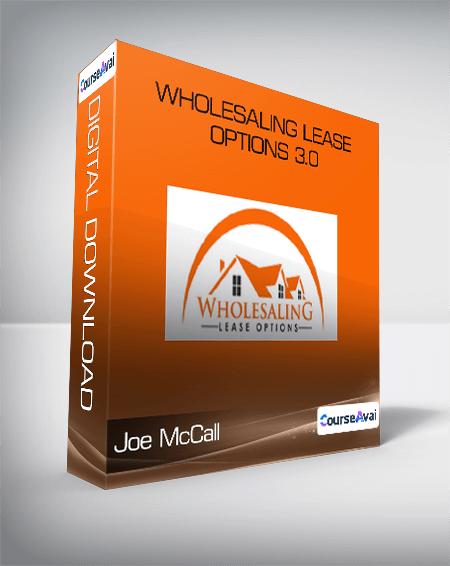 Joe McCall - Wholesaling Lease Options 3.0