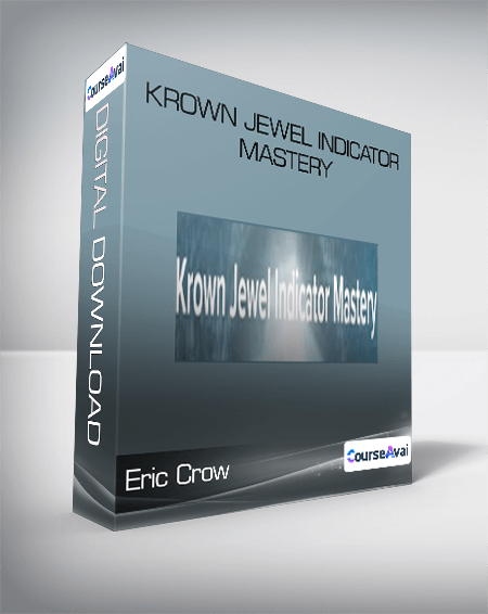 Krown Jewel Indicator Mastery - Eric Crow