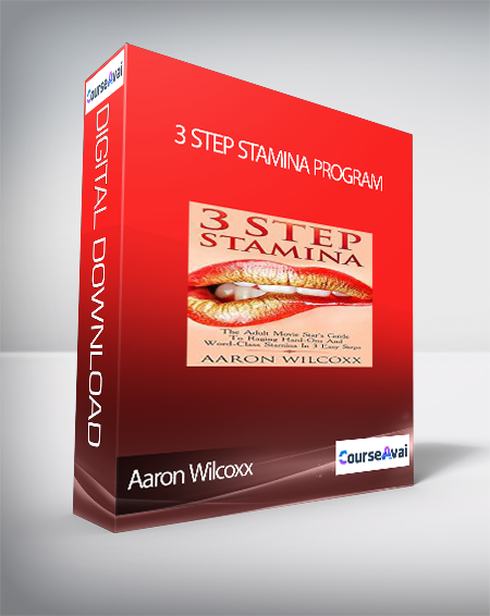 Aaron Wilcoxx - 3 Step Stamina Program