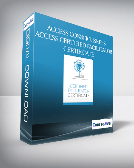 Access Consciousness - Access Certified Facilitator Certificate