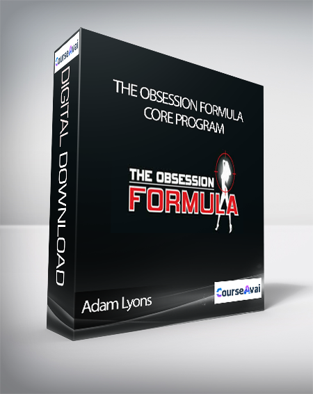 Adam Lyons - The Obsession Formula Core Program