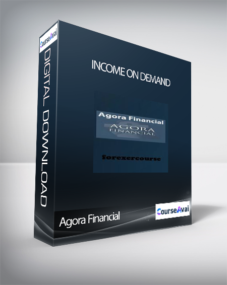 Agora Financial - Income on Demand