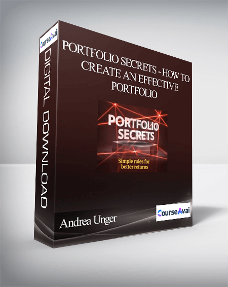 Andrea Unger - Portfolio Secrets – How To Create an Effective Portfolio