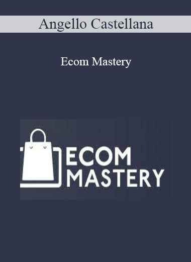 Angello Castellana - Ecom Mastery