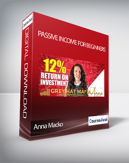 Anna Macko - Passive Income For Beginners