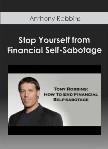 Anthony Robbins - Stop Yourself from Financial Self-Sabotage