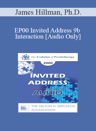 [Audio] EP00 Invited Address 9b - Interaction: Bridging the Human and Non-Human Worlds - James Hillman