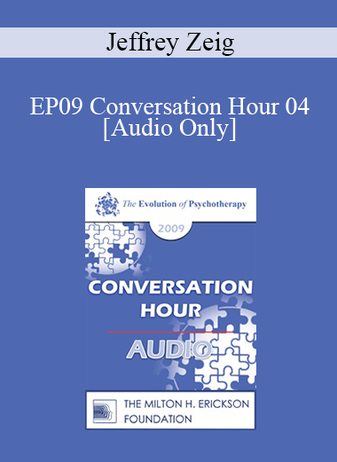 [Audio] EP09 Conversation Hour 04 - Jeffrey Zeig