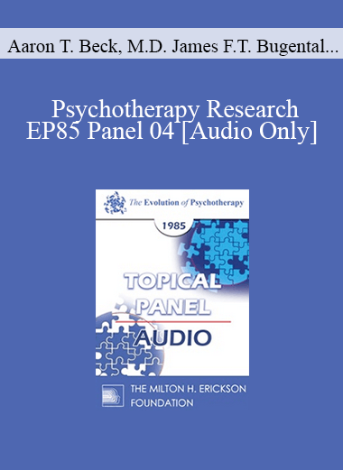 [Audio] EP85 Panel 04 - Psychotherapy Research - Aaron T. Beck