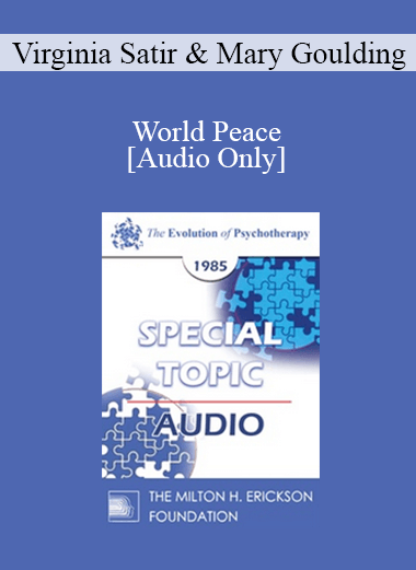 [Audio] EP85 Special Topic 03 - World Peace - Virginia Satir and Mary Goulding