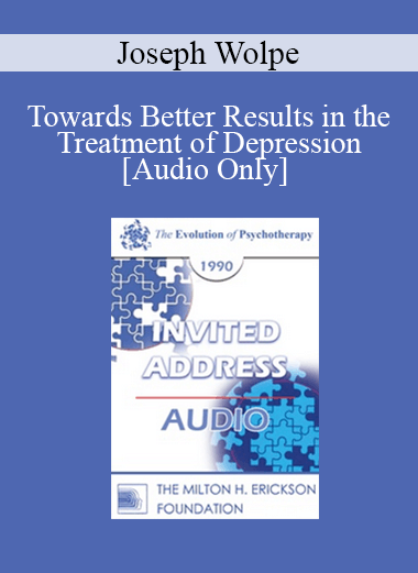 [Audio] EP90 Invited Address 06b - Towards Better Results in the Treatment of Depression: The Analysis of Individual Dynamics - Joseph Wolpe