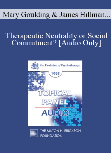 [Audio] EP95 Panel 18 - Therapeutic Neutrality or Social Commitment?