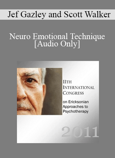 [Audio] IC11 Short Course 46 - Neuro Emotional Technique: The Basic Steps - Jef Gazley and Scott Walker