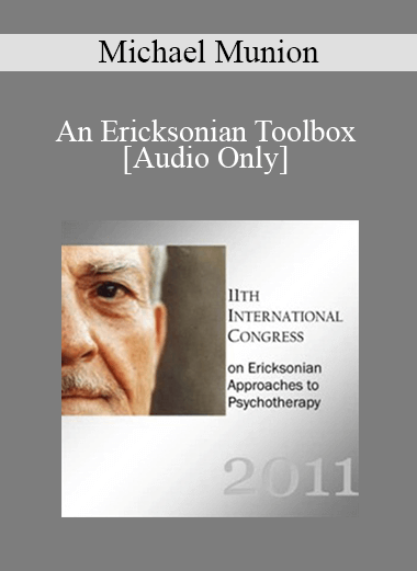 [Audio] IC11 Workshop 38 - An Ericksonian Toolbox - Michael Munion
