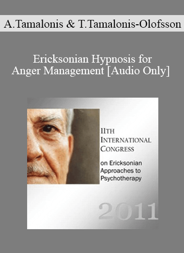 [Audio] IC11 Workshop 63 - Ericksonian Hypnosis for Anger Management - Albina Tamalonis and Thomas Tamalonis-Olofsson